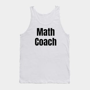 Math Coach for Teachers and Mentors Tank Top